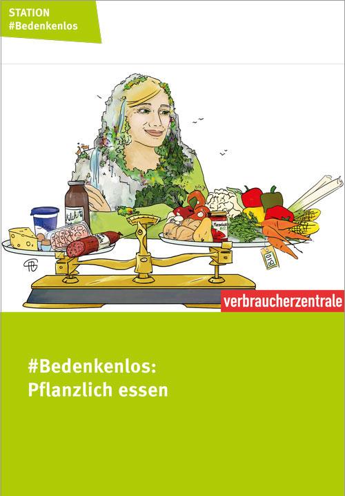 Titelblatt Station 5: Bedenkenlos: Pflanzlich essen